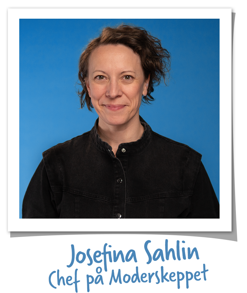 Josefina Sahlin chef på Moderskeppet